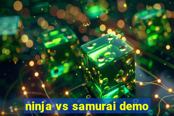 ninja vs samurai demo